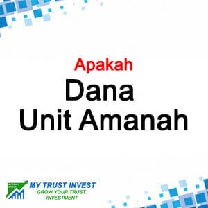 Apakah Dana Unit Amanah